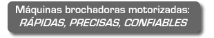 Máquinas brochadoras motorizadas: rápidas, precisas, confiables