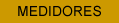 MEDIDORES